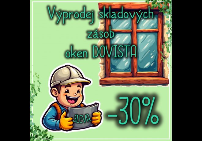 Výprodejová sleva -30% na okna DOVISTA skladem